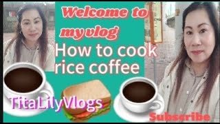 How to cook Rice Coffee ☕  #titalilyvlogs