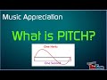 What Is Pitch?  (Music Appreciation)