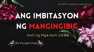 611 TAGALOG SERVICE| Ang Imbitasyon ng Mangingibig| 11.09.2022 |Sis Purple Chan