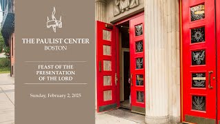 Paulist Center - FEAST OF THE PRESENTATION OF THE LORD - Year C