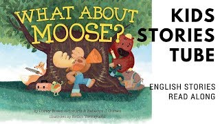 What about Moose?|English stories for kids | English children's books|learn English thru reading