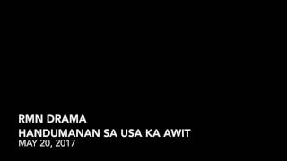 RMN DRAMA - HANDUMANAN SA USA KA AWIT 05-20-2017