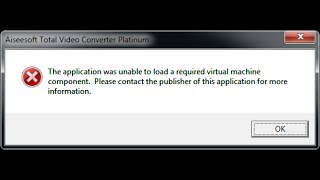 The application was unable to load a required virtual machine component FIX