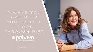 5 ways you can help your pelvic floor through diet with nutritionalist Emma Bardwell
