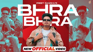 Punjabi Songs 2023 - Bhra Bhra ( Official Video ) Preet Sandhu | Punjabi Songs 2023