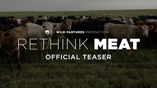 ReThink Meat: Restoring the Planet | Teaser | Wild Pastures | Coming January 2025