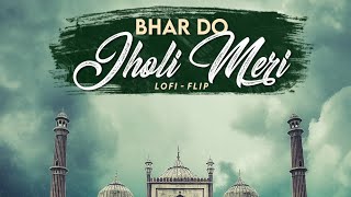 Bhar Do Jholi Meri ( LoFi Flip ) - Dj Mubin