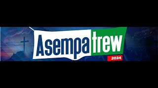 ASEMPATREW 2024 SUNDAY