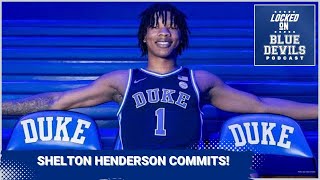 Shelton Henderson Commits To Duke Basketball | Duke Blue Devils Podcast