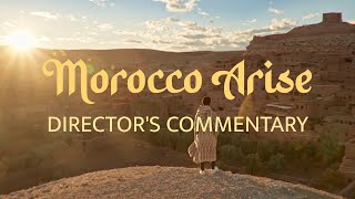 Morocco Arise: Director's Commentary