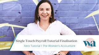 Xero Tutorial - STP Finalisation Process Tutorial | The Women's Accountant