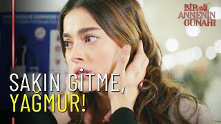 Sakın Gitme Yağmur!  - Bir Annenin Günahı 4.Bölüm