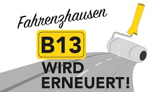 B13 WIRD ERNEUERT - Fahrenzhausen Teil 2: Beginn der zweiten Bauphase