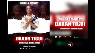 Sandey Marley Dakan Tigui Audio officiel 2024