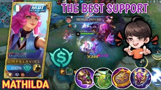 (THE BEST SUPPORT) GAMEPLAY MATHILDA - BUILD TOP 1GLOBAL MATHILDA - MLBB