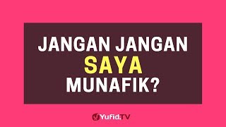 Jangan-jangan Saya Munafik – Poster Dakwah Yufid TV