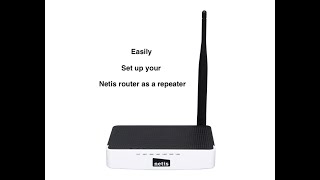 How to set up Netis router as a repeater