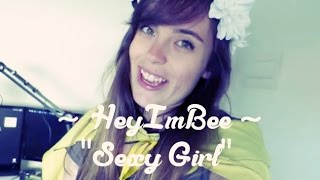 HeyImBee Edit "Sexy Girl"