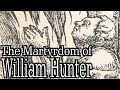 William Hunter | Foxe's Book of Martyrs # 273