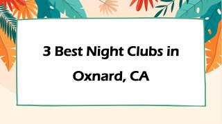 3 Best Night Clubs in Oxnard, California 2024 | Nightlife Venues