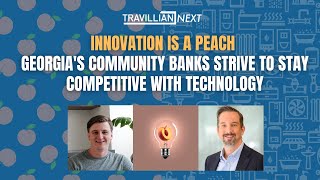 Innovation is a Peach: Georgia's Community Banks Strive to Stay Competitive