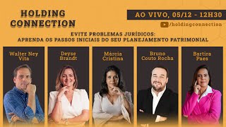 Holding Connection Ep. 19 - Aprenda os passos iniciais do seu Planejamento Patrimonial