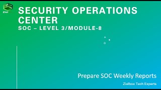 SOC Security - Level 3/Module 8 - Prepare SOC Weekly Reports