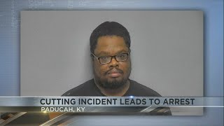 Cutting incident leads to arrest in Paducah