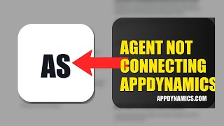 How To Fix Agent Not Connecting On AppDynamics 2026 (QUICK FIX)
