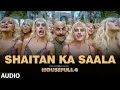 Download Full Audio Shaitan Ka Saala Housefull 4 Akshay Kumar Sohail Sen Ft Vishal Dadlani mp3