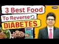 3 Best Foods to Reverse Diabetes | Diabexy