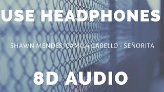 Shawn Mendes, Camila Cabello - Señorita ( 8D AUDIO )