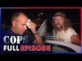 Stolen Cars & Domestic Disputes | FULL EPISODE | Season 12 - Episode 13 | Cops: Full Episodes