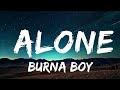 Burna Boy - Alone (Lyrics) from 