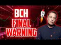 BCH FINAL WARNING BEFORE THIS HAPPENS - BITCOIN CASH PRICE PREDICTION & NEWS 2024