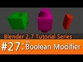 Blender 2.7 Tutorial #27 : The Boolean Modifier