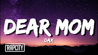 Dax - Dear Mom (Lyrics)