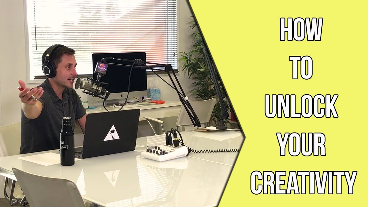 How To Unlock Your Creativity Youtube