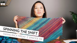 Spinning and Knitting the Shift Cowl // Episode 159 // Taking Back Friday // a fibre arts vlog