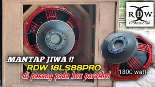 MANTAP JIWA‼️ SPEAKER RDW 18LS88PRO 1800 WATT PASANG DI BOX PARATHEL