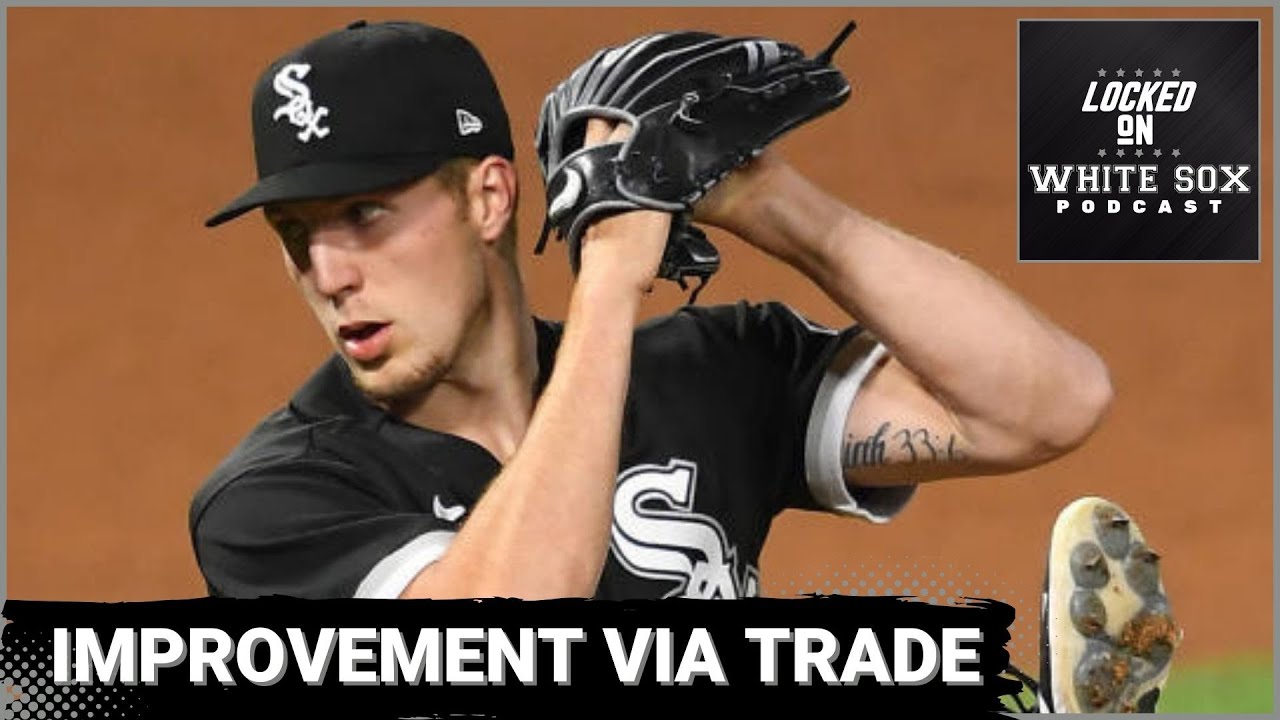 Could The Chicago White Sox Improve Via The Trade By Dealing Lefty ...