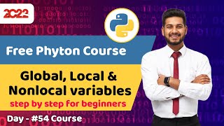 #54 python course for beginners | Global, Local and Nonlocal variables | Full python course