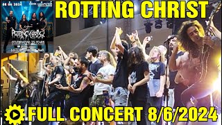 ROTTING CHRIST - Full Concert - Celebrating 35 years [#live 8/6/2024 - Thessaloniki - Greece]