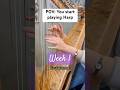 1 week vs 6 weeks of playing harp progress!