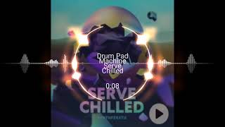 Drum Pad Machine Serve Chilled (Soundpack By Synthferatu) (Genre:Hip-Hop)