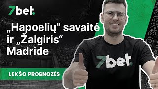 Lekšo prognozės: „Hapoelių“ savaitė ir „Žalgiris“ Madride