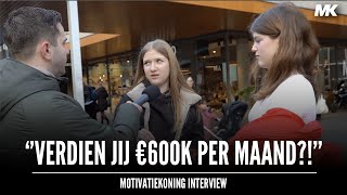 Met welk inkomen ben jij tevreden? | Motivatiekoning Straatinterview #1