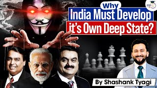 Should India strengthen it’s Own Deep State? | Geopolitics Simplified | UPSC GS2