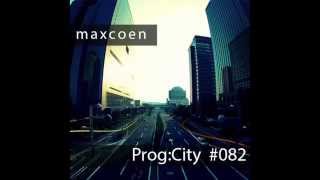 Max Coen - EP082 Prog:City [Best Progressive House / Techno mix]