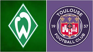 🔴SV Werder Bremen - FC Toulouse / LIVE